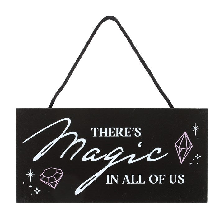 There's Magic in All of Us Hanging Sign