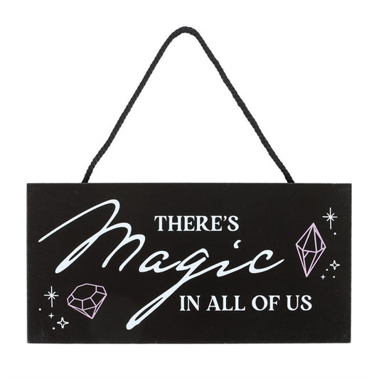 There's Magic in All of Us Hanging Sign